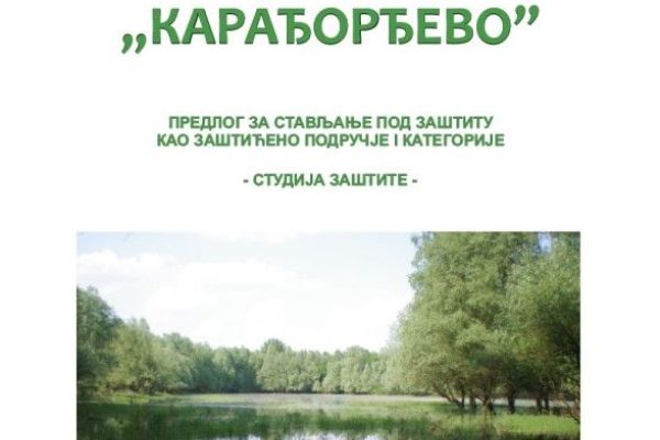 OBAVEŠTENјE O POSTUPKU REVIZIJE ZAŠTITE SPECIJALNOG REZERVATA PRIRODE „KARAĐORĐEVO”