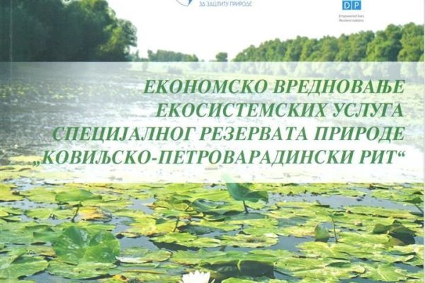 EKONOMSKO VREDNOVANJE EKOSISTEMSKIH USLUGA SRP „KOVILJSKO-PETROVARADINSKI RIT“