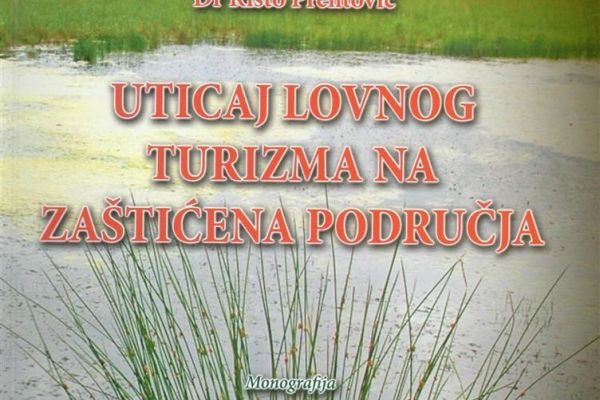 PROMOCIJU MONOGRAFIJE - UTICAJ LOVNOG TURIZMA NA ZAŠTIĆENA PODRUČJA