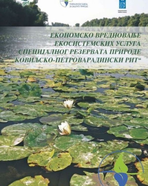EKONOMSKO VREDNOVANJE EKOSISTEMSKIH USLUGA SPECIJALNOG REZERVATA PRIRODE „KOVILJSKO-PETROVARADINSKI RIT“